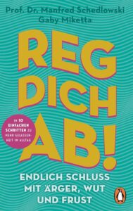 Cover "Reg dich ab" von Prof. Dr. Manfred Schedlowski und Gaby Miketta